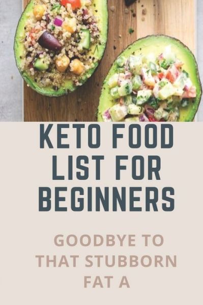 Keto Food List For Beginners - Camilla Dominga - Books - Independently Published - 9798545706686 - July 29, 2021