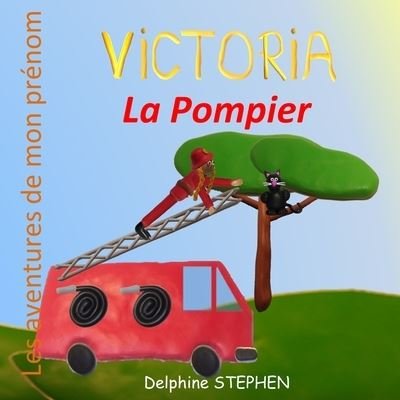 Cover for Delphine Stephen · Victoria la Pompier (Paperback Book) (2020)