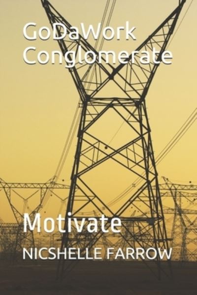 Cover for Nicshelle a Farrow · GoDaWork Conglomerate (Paperback Book) (2020)