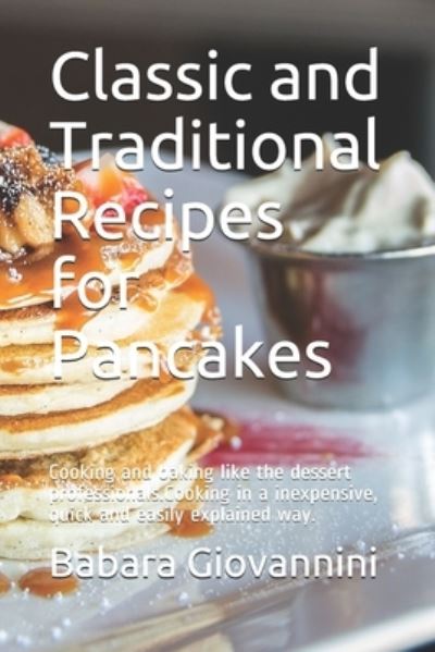 Cover for Babara Giovannini · Classic and Traditional Recipes for Pancakes (Paperback Book) (2020)