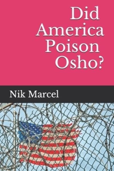 Cover for Nik Marcel · Did America Poison Osho? (Paperback Bog) (2020)