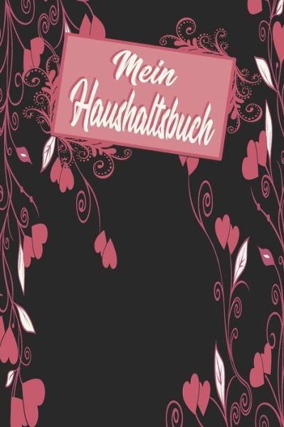 Cover for Haushalt Sparen Buch Tagebuch Publisher · Mein Haushaltsbuch (Paperback Book) (2020)