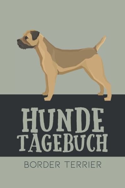 Cover for Dog Kings · Hundetagebuch Border Terrier (Pocketbok) (2020)