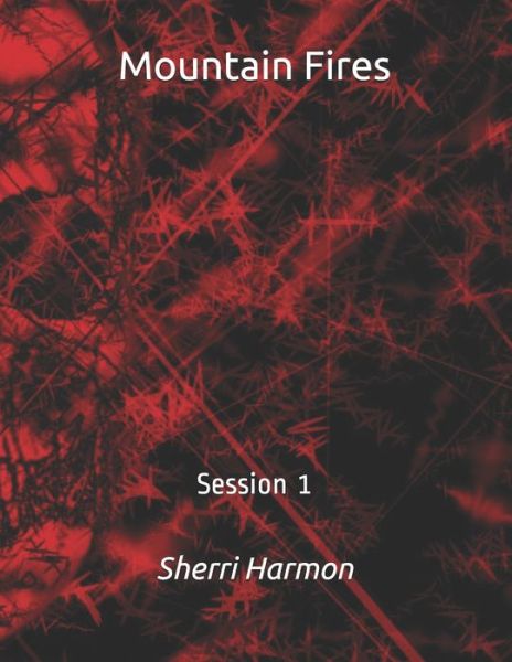 Cover for Sherri Lynne Harmon · Mountain Fires: Session 1 - Mountain Fires (Paperback Book) (2020)