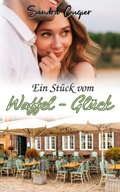 Cover for Sandra Cugier · Ein Stuck vom Waffel-Gluck (Paperback Book) (2020)