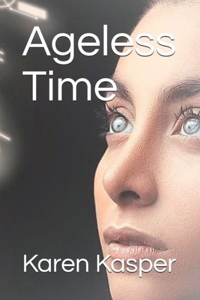 Cover for Karen Kasper · Ageless Time (Paperback Book) (2020)