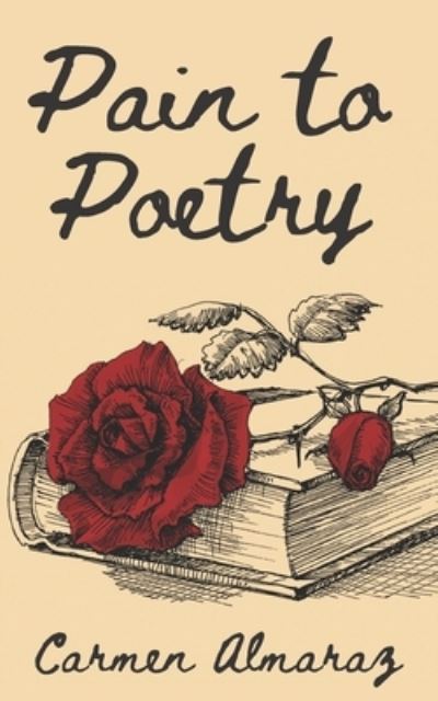 Cover for Carmen Almaraz · Pain to Poetry (Paperback Book) (2020)