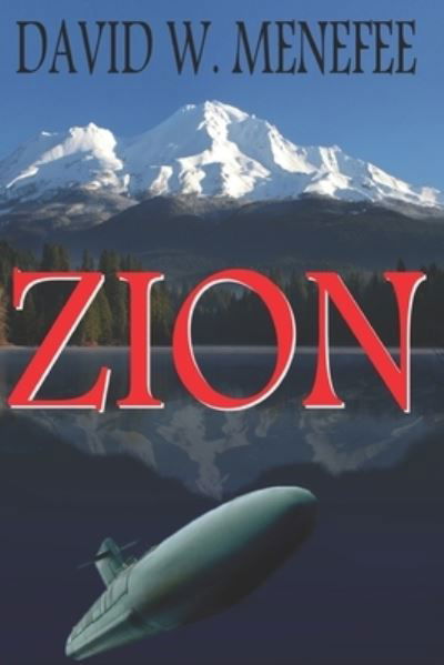 Zion - David W Menefee - Bücher - Independently Published - 9798674183686 - 20. August 2020