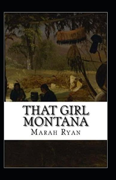 Cover for Marah Ellis Ryan · That Girl Montana Annotated (Paperback Book) (2020)