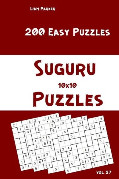 Cover for Liam Parker · Suguru Puzzles - 200 Easy Puzzles 10x10 vol.27 (Paperback Book) (2020)
