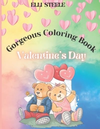 Cover for Elli Steele · Gorgeous Coloring Book Valentine's Day (Paperback Book) (2021)