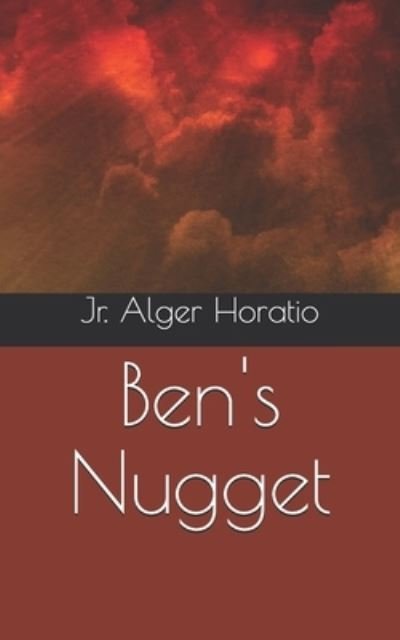 Cover for Jr Alger Horatio · Ben's Nugget (Taschenbuch) (2021)