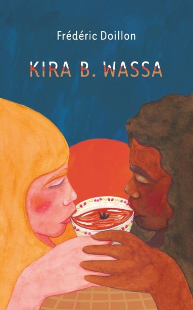 Cover for Doillon Frederic Doillon · Kira B. Wassa (Pocketbok) (2022)