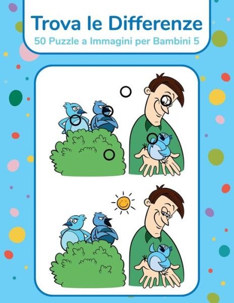 Cover for Nick Snels · Trova le Differenze - 50 Puzzle a Immagini per Bambini 5 (Paperback Bog) (2021)