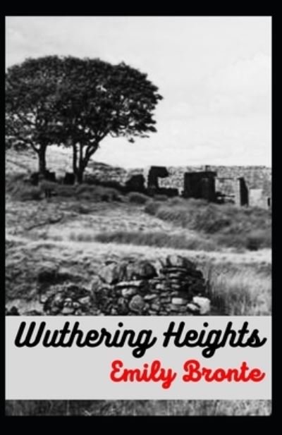 Wuthering Heights Annotated - Emily Bronte - Books - Independently Published - 9798744192686 - April 27, 2021