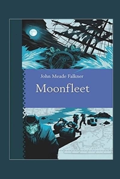 Cover for John Meade Falkner · Moonfleet Annotated and Illustrated Edition by John Meade Falkner (Pocketbok) (2021)