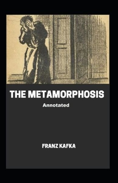 Cover for Franz Kafka · The Metamorphosis Annotated (Paperback Book) (2021)