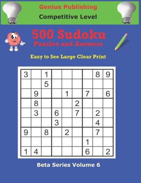 Cover for Genius Publishing · 500 Competitive Sudoku Puzzles and Answers Beta Series Volume 6 (Paperback Book) (2021)