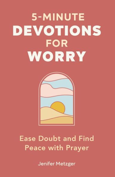 Cover for Jenifer Metzger · 5-Minute Devotions for Worry (Hardcover Book) (2022)