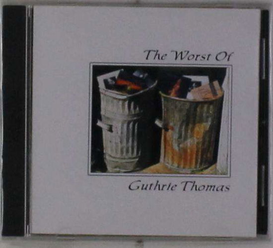 Worst of - Guthrie Thomas - Música - CDB - 0013964989687 - 23 de noviembre de 2015