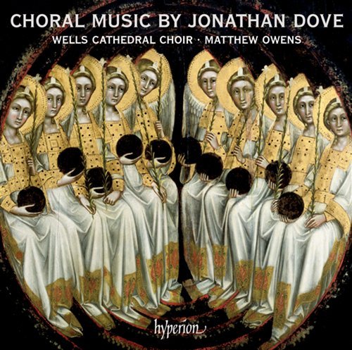 Dove: Choral Music - Wells Cathedral Choir - Musique - HYPERION - 0034571177687 - 14 septembre 2010