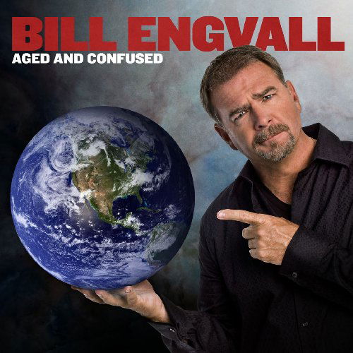 Cover for Engvall Bill · Aged and Confused (CD) (2023)