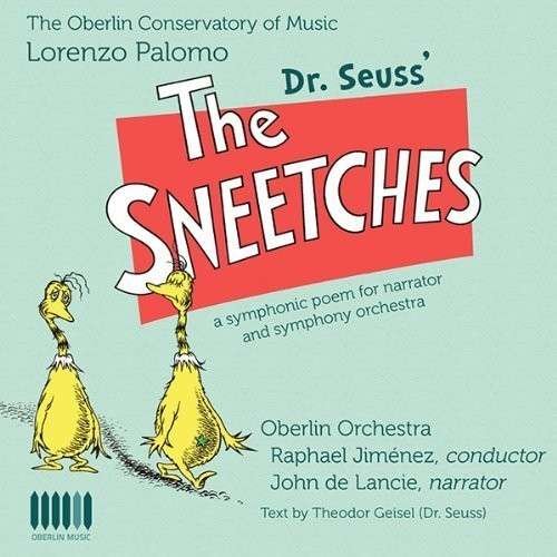 Cover for Palomo / Oberlin Orchestra / Jimenez · Dr Seuss the Sneetches (CD) (2013)