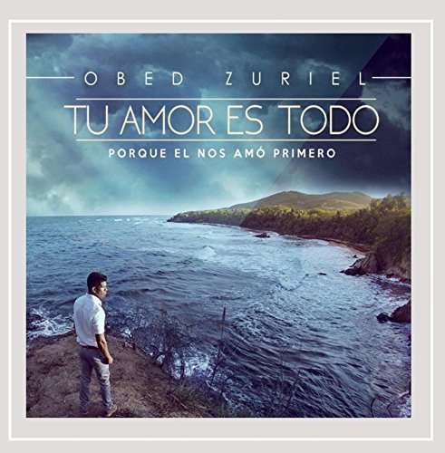 Cover for Obed Zuriel · Tu Amor Es Todo (CD) (2015)