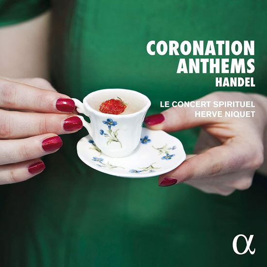 Handel: Coronation Anthems - Le Concert Spirituel / Herve Niquet - Musik - ALPHA - 3760014198687 - 2. September 2022