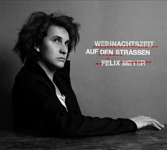 Cover for Felix Meyer · Weihnachtszeit auf den Straßen (CD) (2016)
