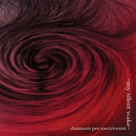 Cover for My Silent Wake · Damnum Per Saeculorum (CD) (2020)