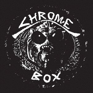 Chrome Box - Chrome - Musik - CLEOPATRA - 4526180553687 - 12. März 2021