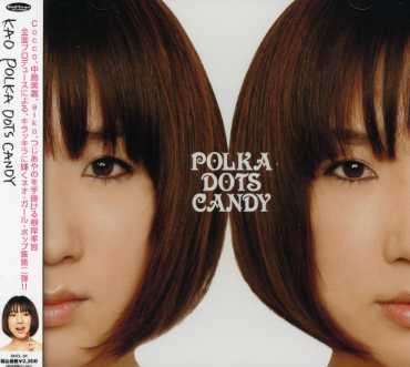 Cover for Kao · Polka Dots Candy (CD) [Japan Import edition] (2006)