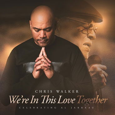 Cover for Chris Walker · We're In This Love Together (CD) (2021)