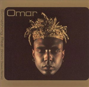 Something Real - Omar - Music - SONY MUSIC - 4988010830687 - 