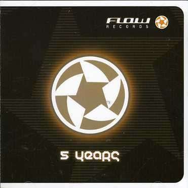 Cover for V/a (flow Records) By Dj Pena · V/a (flow Records) By Dj Pena - 5 Years [flr0515cd] (fullon / Psy-trance / Goa) (CD)