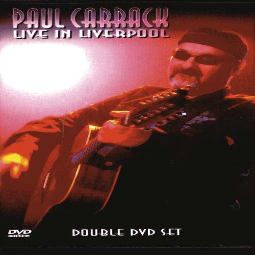 Live In Liverpool - Paul Carrack - Elokuva - CARRACK-UK - 5037300122687 - torstai 7. huhtikuuta 2005