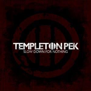Slow Down For Nothing - Templeton Pek - Musik - CENTURY MEDIA RECORDS - 5052146824687 - 30. januar 2012
