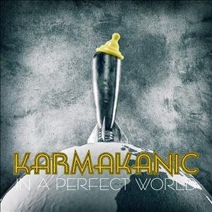 Cover for Karmakanic · In a Perfect World (CD) [Special edition] (2011)