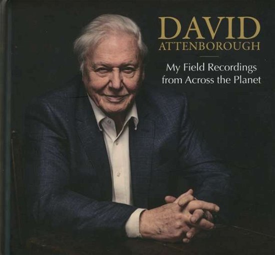 Cover for David Attenborough · My Field Recordings (CD) (2018)