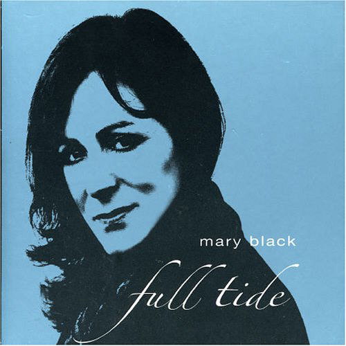 Full Tide - Mary Black - Music - DOLPHIN - 5099343011687 - October 27, 2005