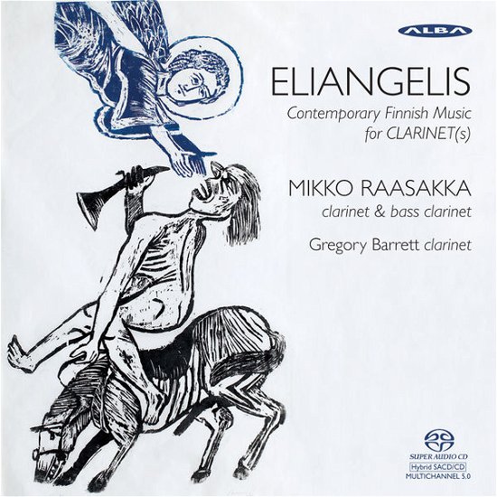 Eliangelis: Finnish Clarinet Music Alba Klassisk - Raasakka / Barrett - Music - DAN - 6417513103687 - July 1, 2014