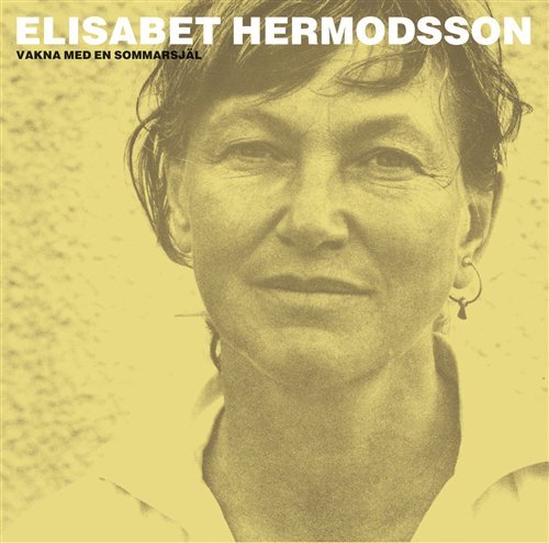 Cover for Elisabet Hermodsson · Vakna Med En Sommarsjael (CD) (2009)