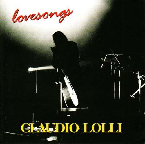 Lovesongs - Lolli Claudio - Muzyka - STORIE DI NOTE - 8032484730687 - 23 kwietnia 2009