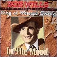 Cover for Wills, Bob &amp; His Texas.. · In The Mood Vol.2 (CD) (1997)
