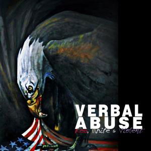 Cover for Verbal Abuse · Red, White &amp; Violent (LP) (2017)