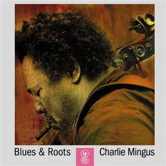 Blues And Roots - Charles Mingus - Musikk - SECOND RECORDS - 9003829976687 - 12. januar 2024