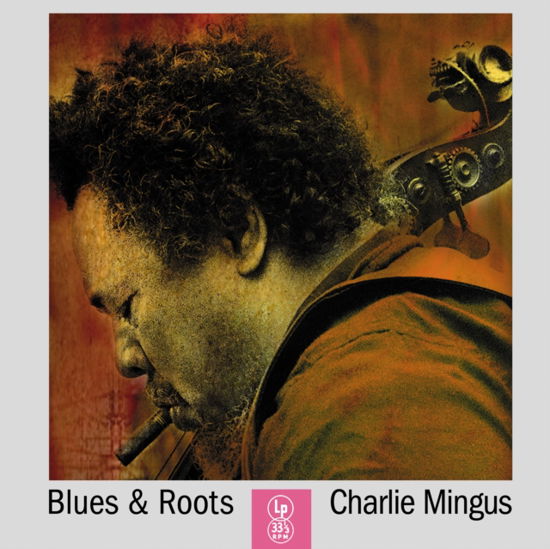 Blues And Roots - Charles Mingus - Musiikki - SECOND RECORDS - 9003829976687 - perjantai 12. tammikuuta 2024