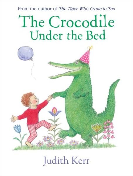 Cover for Judith Kerr · The Crocodile Under the Bed (Tavlebog) (2016)