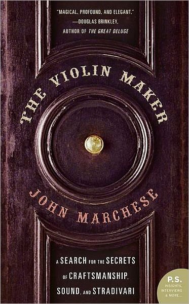 Cover for John Marchese · The Violin Maker: a Search for the Secre (Pocketbok) [Reprint edition] (2008)